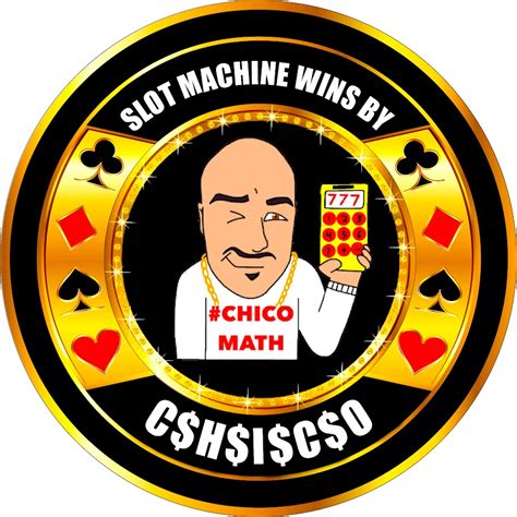 Slot Machine Wins By CHICO .